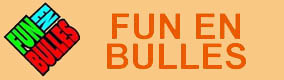 FUN EN BULLES